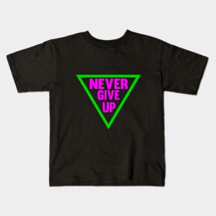 Never Give Up in Neon Color Kids T-Shirt